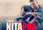 Audio: Samir - Nitapoa (Mp3 Download) - KibaBoy