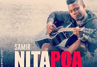 Audio: Samir - Nitapoa (Mp3 Download) - KibaBoy