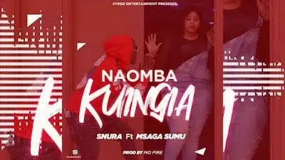 Audio: Snura Ft Msaga Sumu - Naomba Kuingia (Mp3 Download)