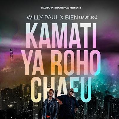 Audio: Willy Paul X Bien (Sauti Sol) - Kamati Ya Roho Chafu (Mp3 Download) - KibaBoy