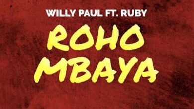 Audio: Willy Paul Ft Ruby - Roho Mbaya (Mp3 Download) - KibaBoy