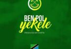 Audio: Ben Pol - Yekele (Mp3 Download) - KibaBoy