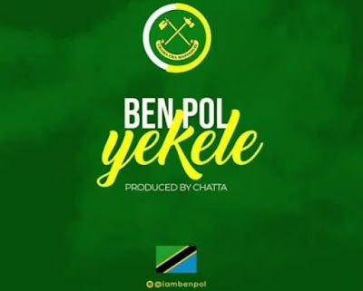 Audio: Ben Pol - Yekele (Mp3 Download) - KibaBoy