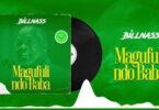 Audio: Billnass - Magufuli Ndo Baba (Mp3 Download) - KibaBoy