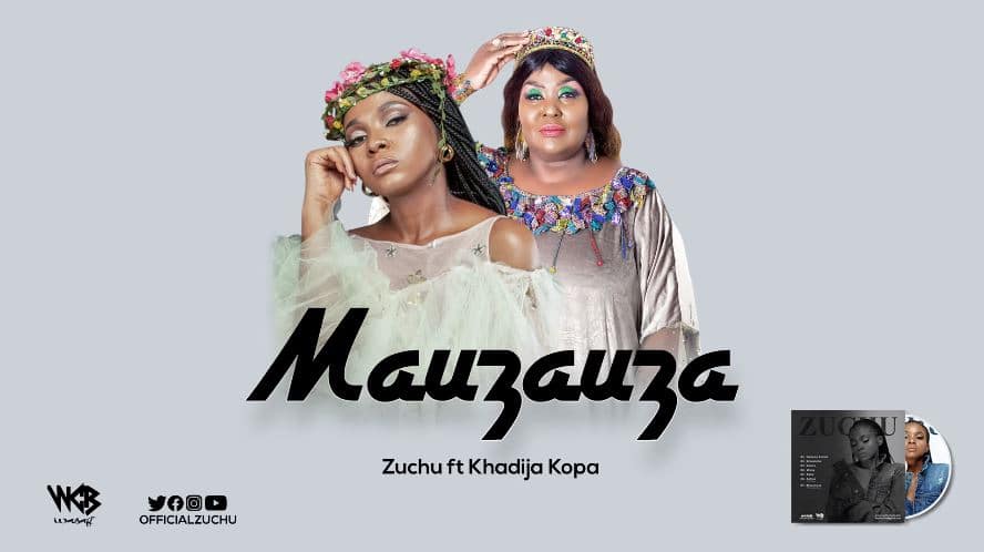 Audio: Zuchu Ft Khadija Kopa - Mauzauza (Mp3 Download) - Kibaboy