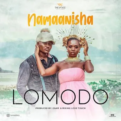 Audio: Lomodo - Namaanisha (Mp3 Download)