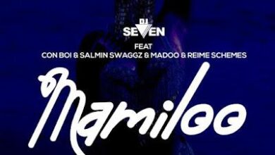 Audio: Dj Seven Ft Conboi Cannabino, Salmin Swaggz, Maddoh & Reime Schemes - Mamiloo (Mp3 Download) - KibaBoy