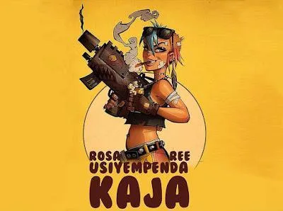 Audio: Rosa Ree - Usiyempenda Kaja (Mp3 Download)