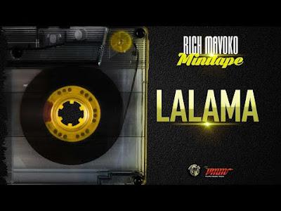 Audio: Rich Mavoko - Lalama (Mp3 Download) - KibaBoy