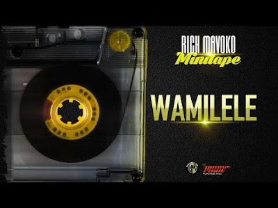 Audio: Rich Mavoko - Wamilele (Mp3 Download) - KibaBoy