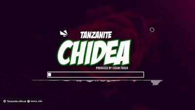 Audio: Tanzanite - Chidea (Mp3 Download) - KibaBoy