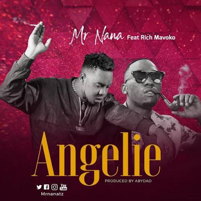 Audio: Mr Nana Ft. Rich Mavoko - Angelie (Mp3 Download) - KibaBoy