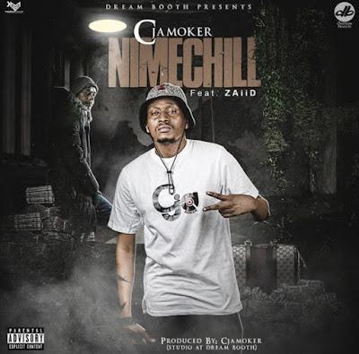 Audio: Cjamoker Ft. Zaiid - Nimechill (Mp3 Download) - KibaBoy