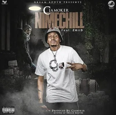 Audio: Cjamoker Ft. Zaiid - Nimechill (Mp3 Download)