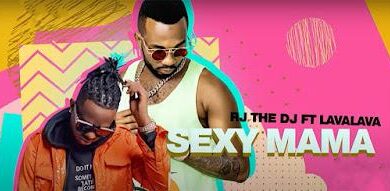 Audio: Rj The DJ Ft Lava Lava - Sexy Mama (Mp3 Download) - KibaBoy