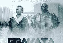 Audio: Willy Paul Ft Mejja - Prakata (Mp3 Download)