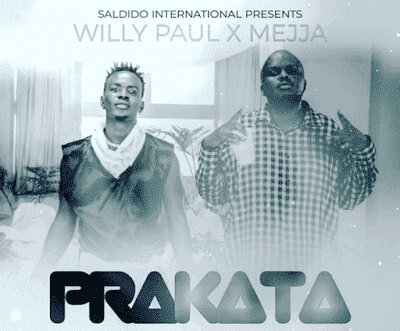 Audio: Willy Paul Ft Mejja - Prakata (Mp3 Download)