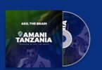 Audio: Akil The Brain - Amani Tanzania (Mp3 Download) - KibaBoy