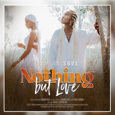 Audio: Damian Soul - Nothing But Love (Mp3 Download) - KibaBoy