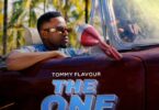 Audio: Tommy Flavour - The One (Mp3 Download) - KibaBoy