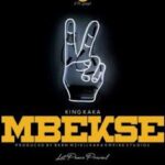 Audio: King Kaka - Mbekse (Mp3 Download) - KibaBoy