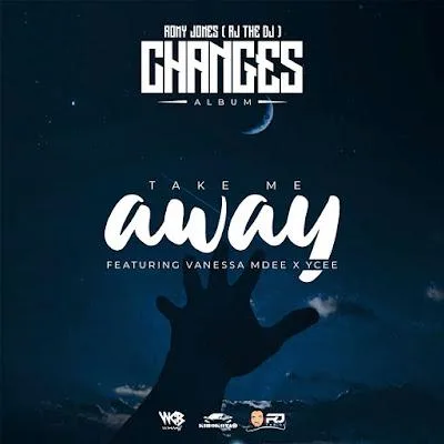 Audio: Rj The DJ Ft. Vanessa Mdee & Ycee - Take Me Away (Mp3 Download)