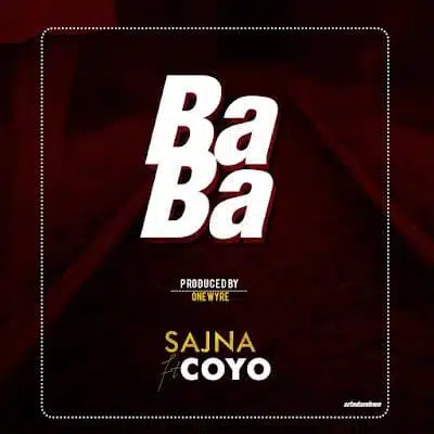 Audio: Sajna Ft Coyo - Baba (Mp3 Download)