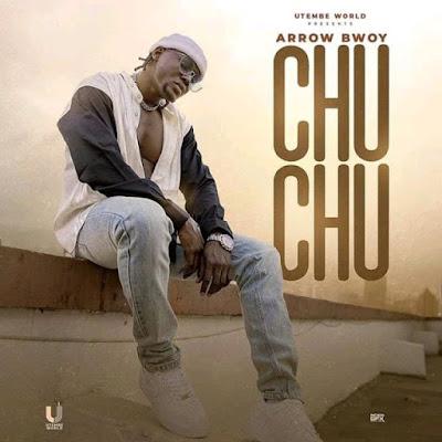 Audio: Arrow Bwoy - Chu Chu (Mp3 Download) - Kibaboy