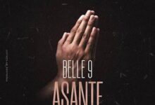 Audio: Belle 9 - Asante (Mp3 Download) - KibaBoy