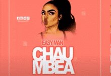 Audio: Easy Man - Chaumbea (Mp3 Download)