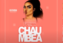 Audio: Easy Man - Chaumbea (Mp3 Download) - KibaBoy