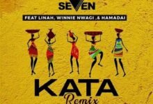 Audio: Dj Seven Ft. Linah, Winnie Nwagi & Hamadai - Kata Remix (Mp3 Download) - Kibaboy