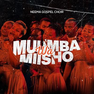 Audio: Neema Gospel Choir, AIC Chang'ombe - Muumba Wa Miisho (Mp3 Download) - KibaBoy