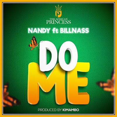 Audio: Nandy Ft Billnass - Do Me (Mp3 Download) - KibaBoy