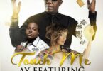 Audio: AY Ft. Sean Kingston & Ms Triniti - Touch Me (Mp3 Download) - KibaBoy