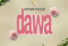 Audio: Brown Mauzo - Dawa (Mp3 Download) - KibaBoy