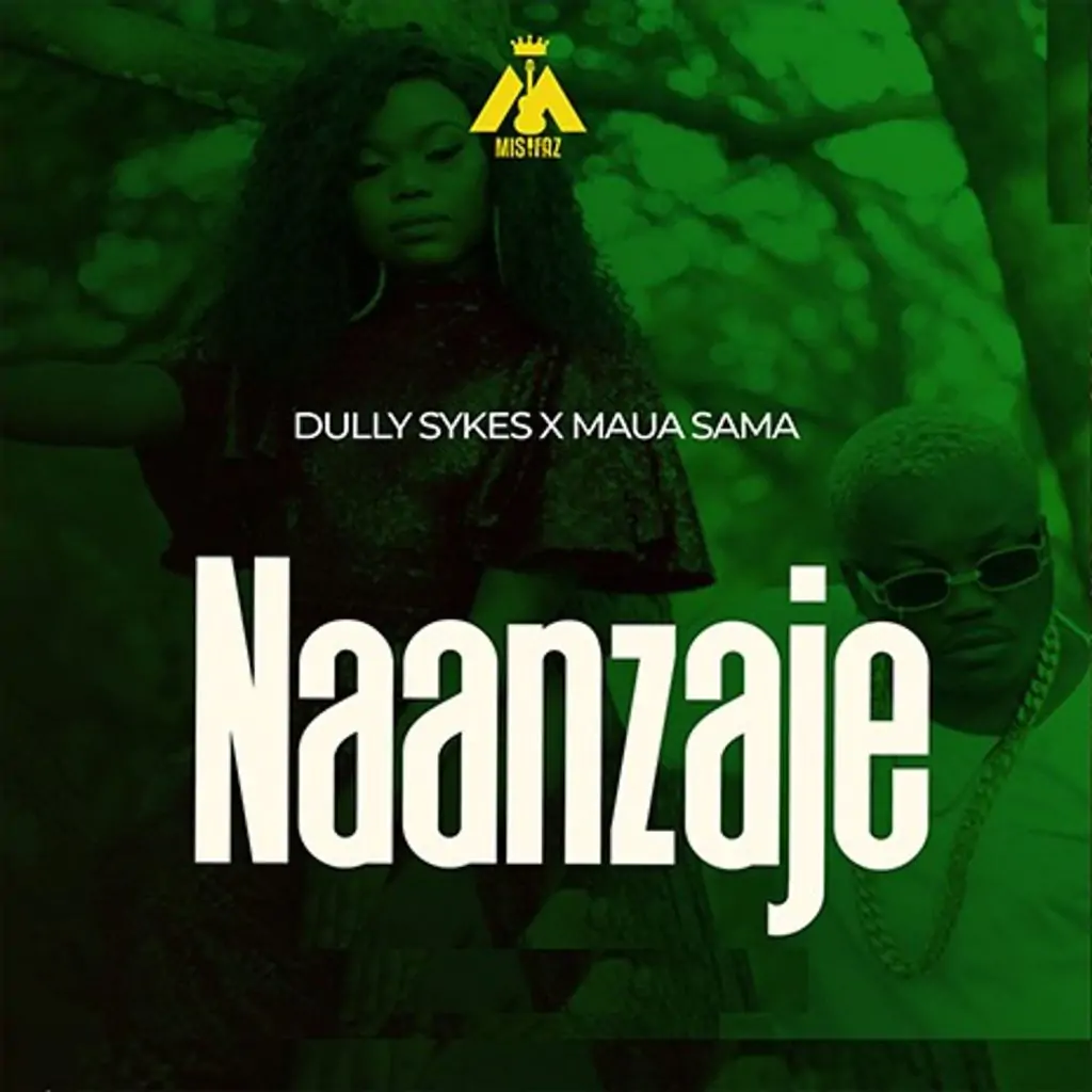 Audio: Dully Sykes Ft. Maua Sama - Naanzaje (Mp3 Download)
