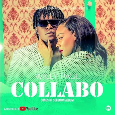 Audio: Willy Paul - Collabo (Mp3 Download) - KibaBoy