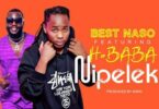 Audio: Best Naso Ft H.Baba - Nipeleke (Mp3 Download) - KibaBoy