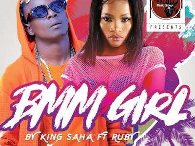 Audio: King Saha Ft Ruby - Bmm Girl (Mp3 Download) - KibaBoy