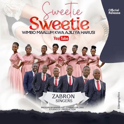 Audio: Zabron Singers - Sweetie Sweetie (Mp3 Download) - KibaBoy