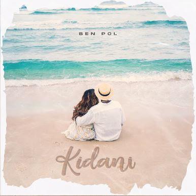 Audio: Ben Pol - Kidani (Mp3 Download) - KibaBoy