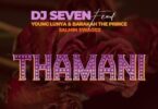 Audio: Dj Seven Ft. Young Lunya, Baraka The Prince & Salmin Swaggz - Thamani (Mp3 Download) - KibaBoy