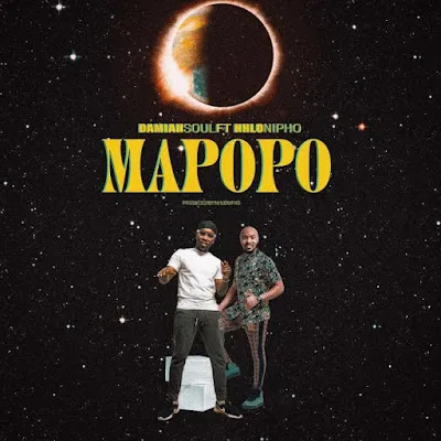 Audio: Damian Soul Ft. Nhlonipho - Mapopo (Mp3 Download)
