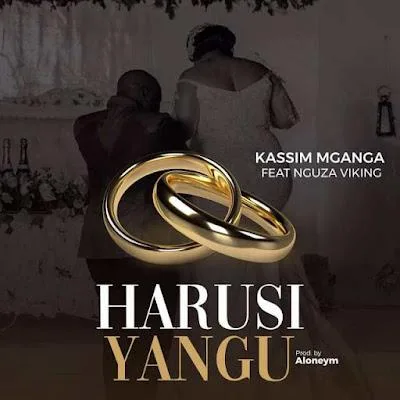 Audio: Kassim Mganga Ft Nguza Viking - Harusi Yangu (Mp3 Download)