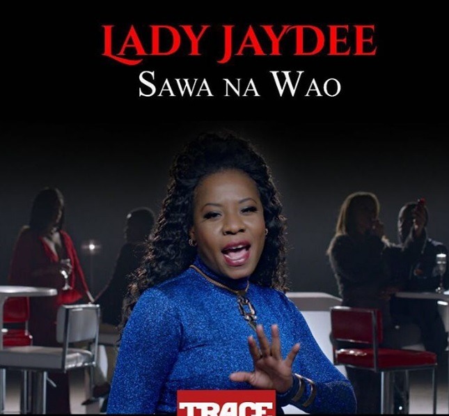 Audio: Lady Jaydee - Sawa Na Wao (Mp3 Download) - KibaBoy