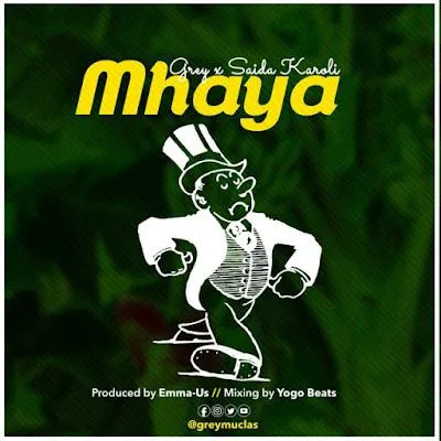 Audio: Muhaya Ft Saida Karoli - Grey (Mp3 Download)
