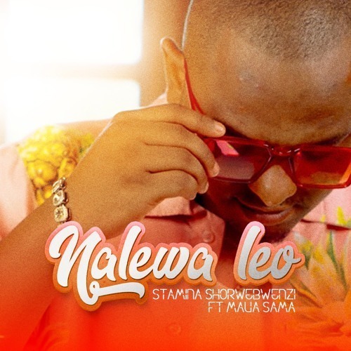 Audio: Stamina Ft. Maua Sama - Nalewa Leo (Mp3 Download) - KibaBoy