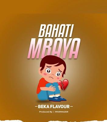 Audio: Beka Flavour - Bahati Mbaya (Mp3 Download) - KibaBoy