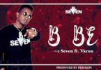 Audio: Dj Seven Ft. Varon - Bebe (Mp3 Download) - KibaBoy